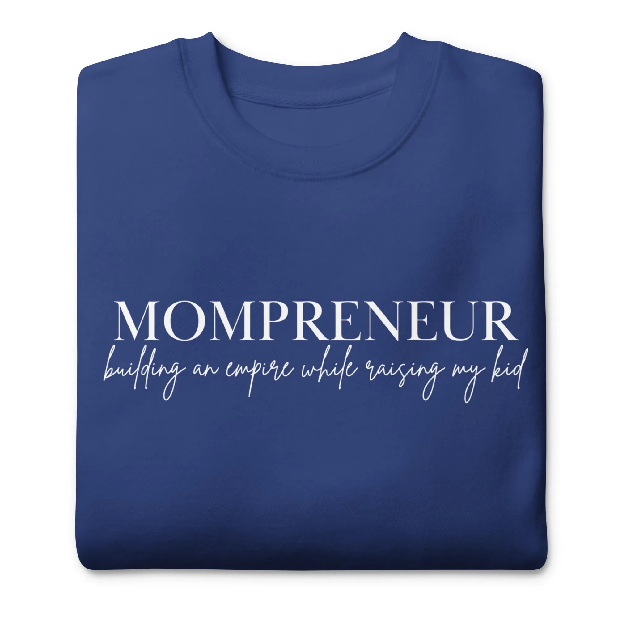 Mompreneur Empire w/Kid Sweatshirt