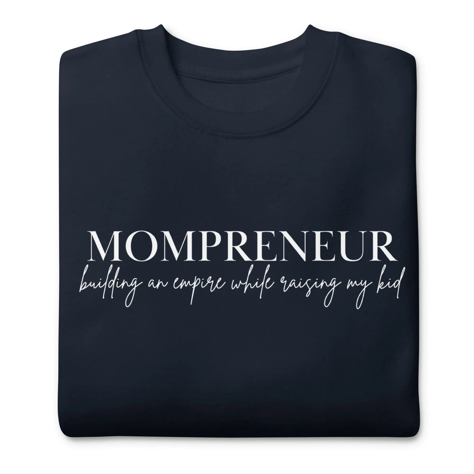Mompreneur Empire w/Kid Sweatshirt