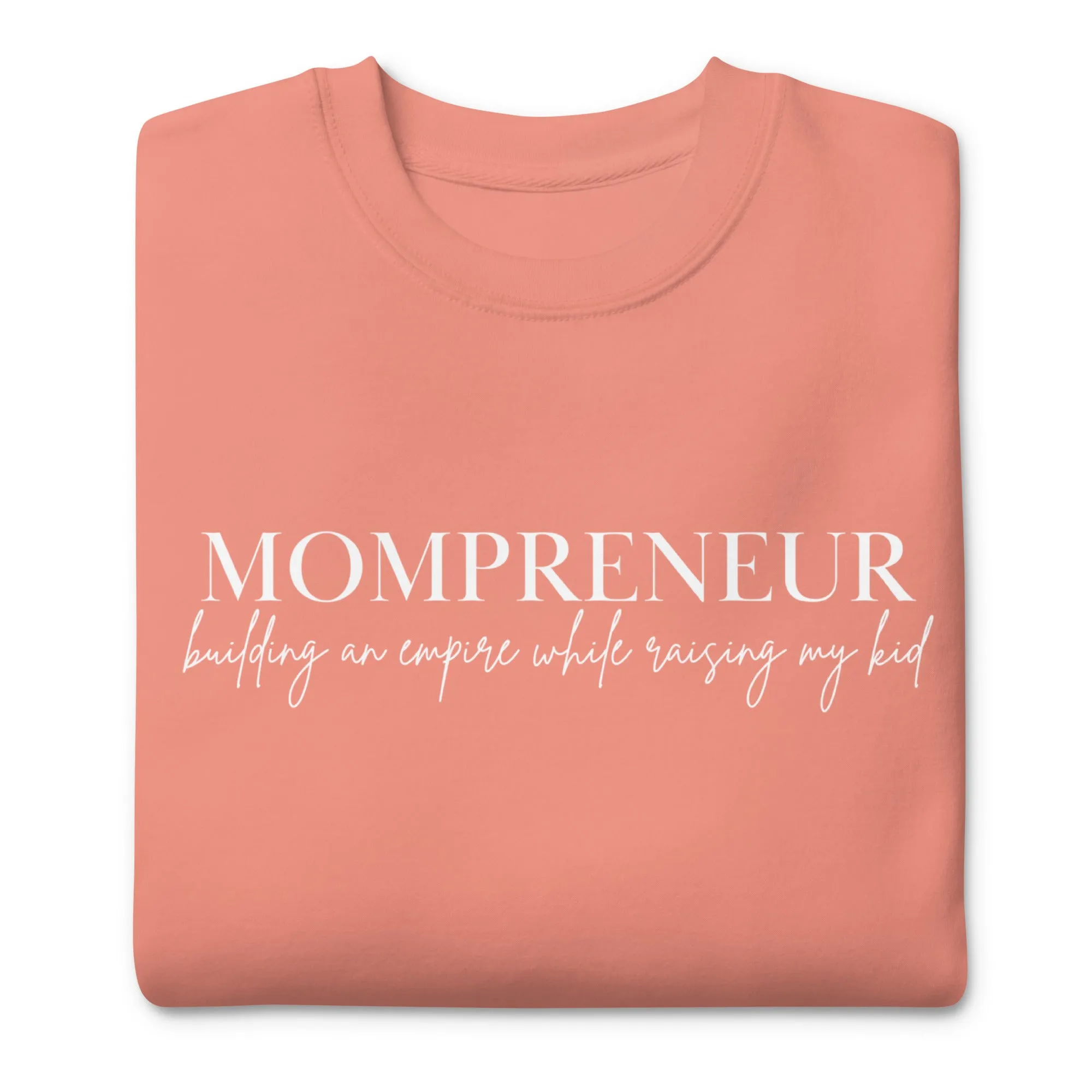 Mompreneur Empire w/Kid Sweatshirt