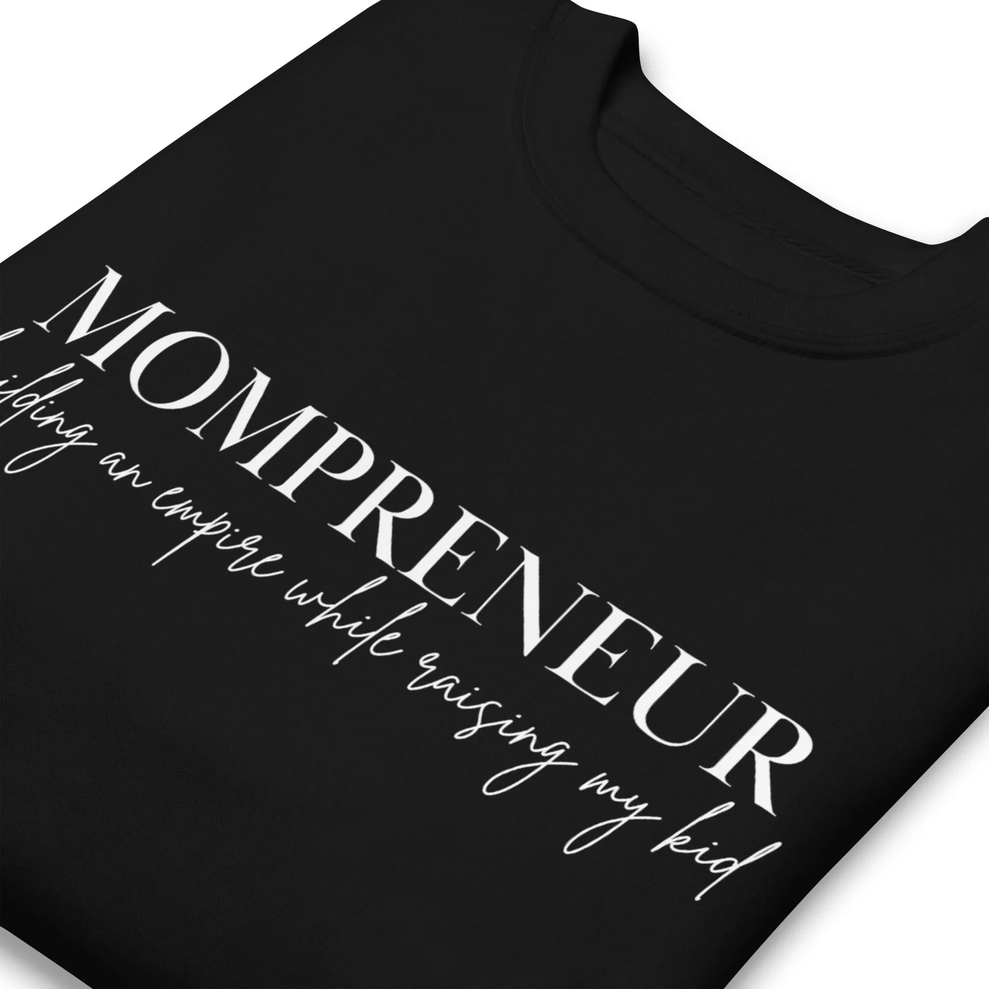 Mompreneur Empire w/Kid Sweatshirt
