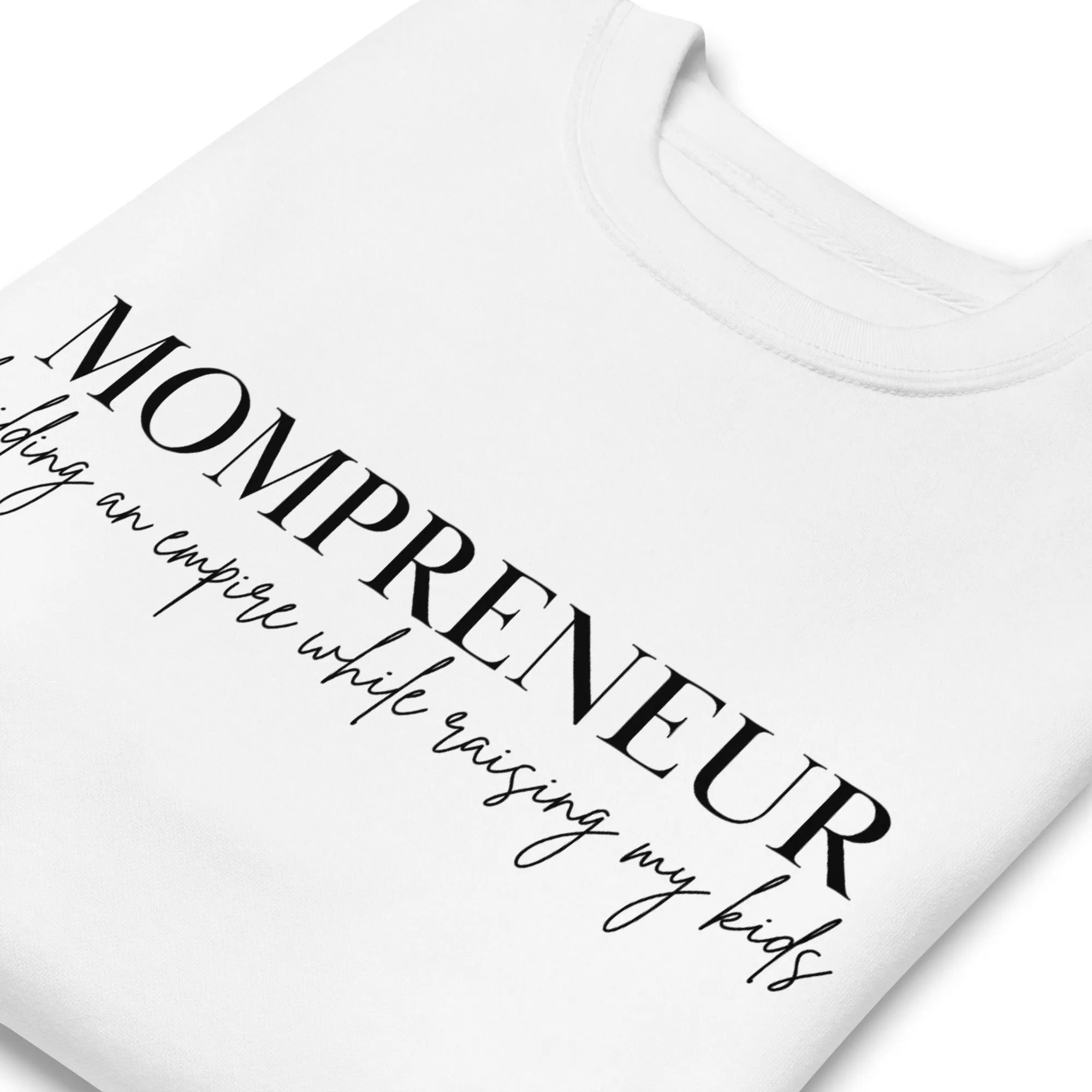 Mompreneur Empire w/Kid(s) Sweatshirt